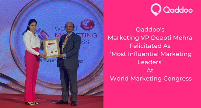 Qaddoo’s Marketing VP, Deepti Mehra, Felicitated As ‘Most Influential Marketing Leader’ At World Marketing Congress