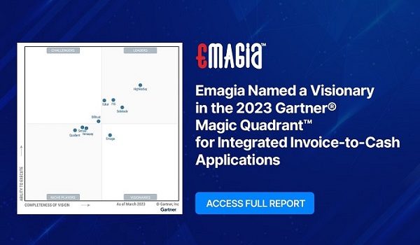 Emagia Named a Visionary in the 2023 Gartner® Magic Quadrant™ for Integrated Invoice-to-Cash Applications