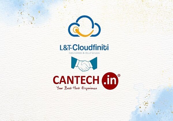 Cantech Networks Announces Strategic Partnership with L&T Cloudfiniti Data Centers