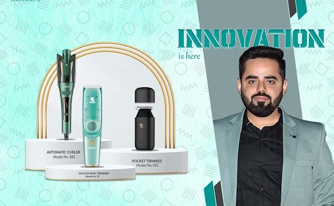 VGR’s CEO – Jatin Wadhwa introduces innovative grooming products in India