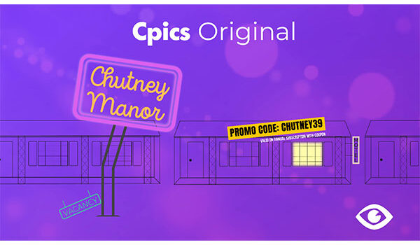 Cpics Launches New Original Dramedy “Chutney Manor” on September 13