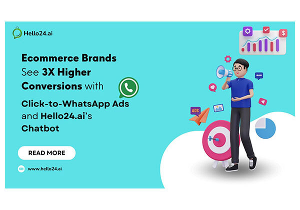 Ecommerce Brands See 3X Higher Conversions with Click-to-WhatsApp Ads and Hello24.ai’s Chatbot