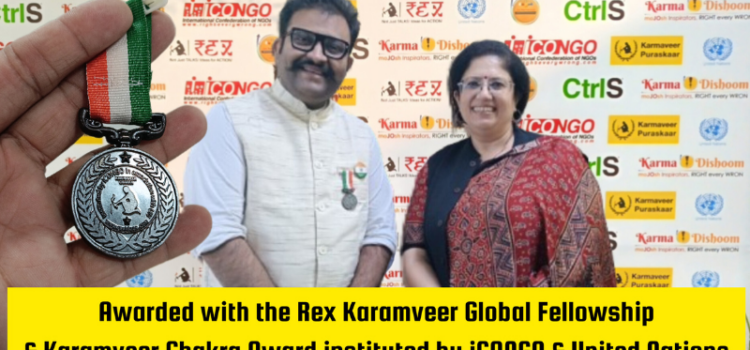 Global Recognition for Outstanding Contributions to Innovation and Entrepreneurship: Umesh Rathod Awarded Karmaveer Chakra Medal and REX Karmaveer Global Fellowship