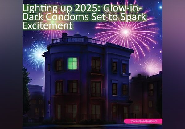 Lighting up 2025: Glow-in-Dark Condoms Set to Spark Excitement